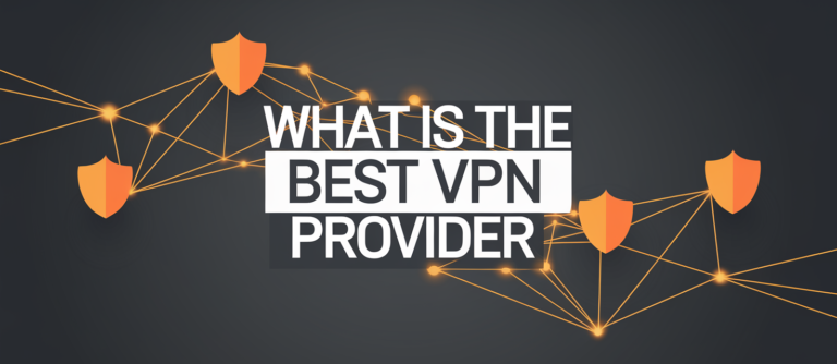 What Is The Best Vpn Provider