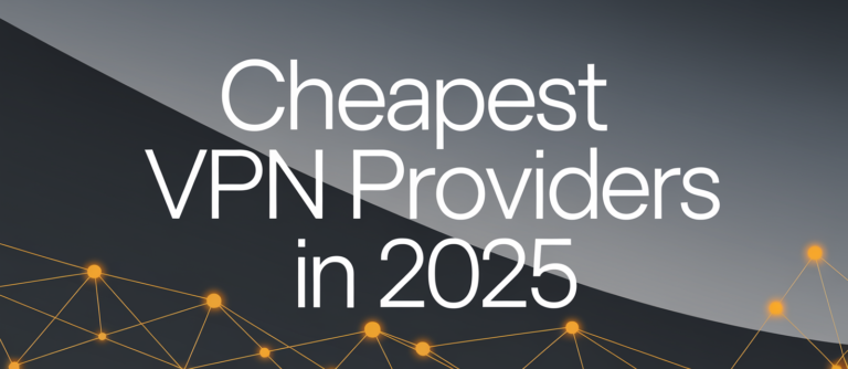 Cheapest VPN Providers in 2025: Why NordVPN Leads the Pack