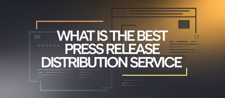 What is The Best Press Release Distribution Service