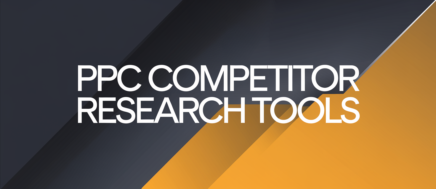 ppc competitor research tools