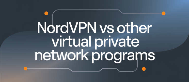 NordVPN vs Other Virtual Private Network Programs