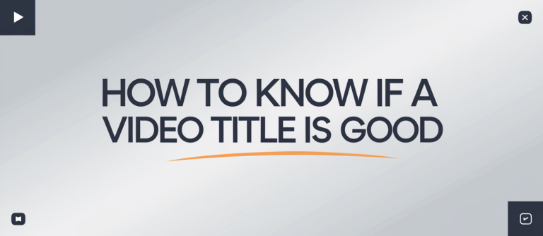 how to know if a video title is good